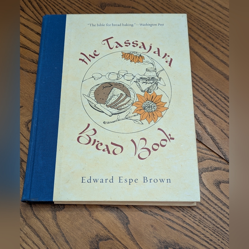 2009 The Tassajara Bread Book - Yellow And Blue Cover. Hard Cover. 168 Pages.